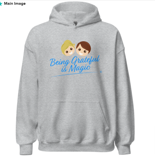 Being Grateful is Magic Unisex Hoodies