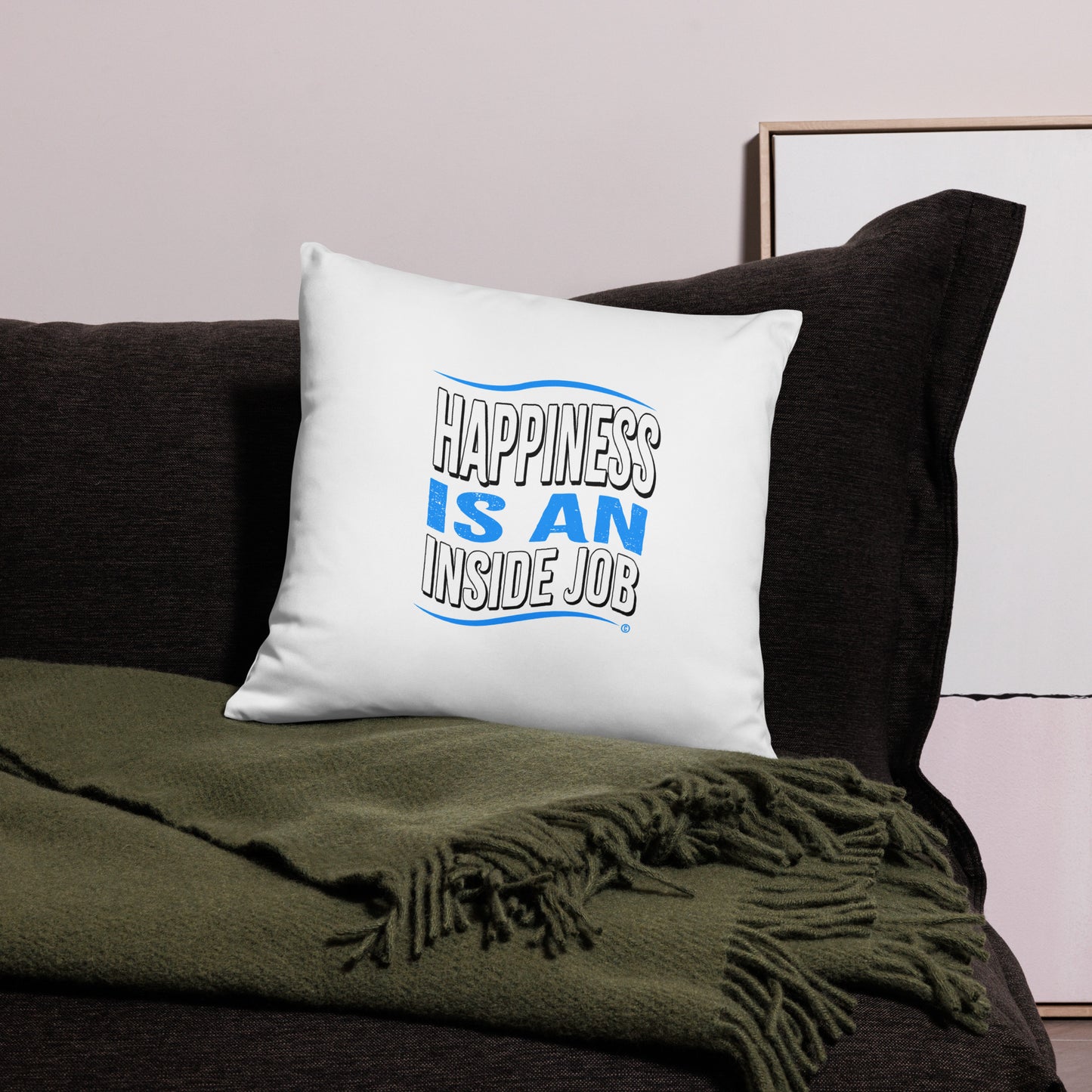 Happiness is an Inside Job Basic Pillows