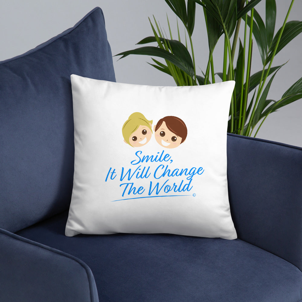 Smile, It will Change the World Basic Pillows