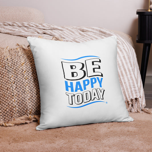 Be Happy Today Basic Pillows