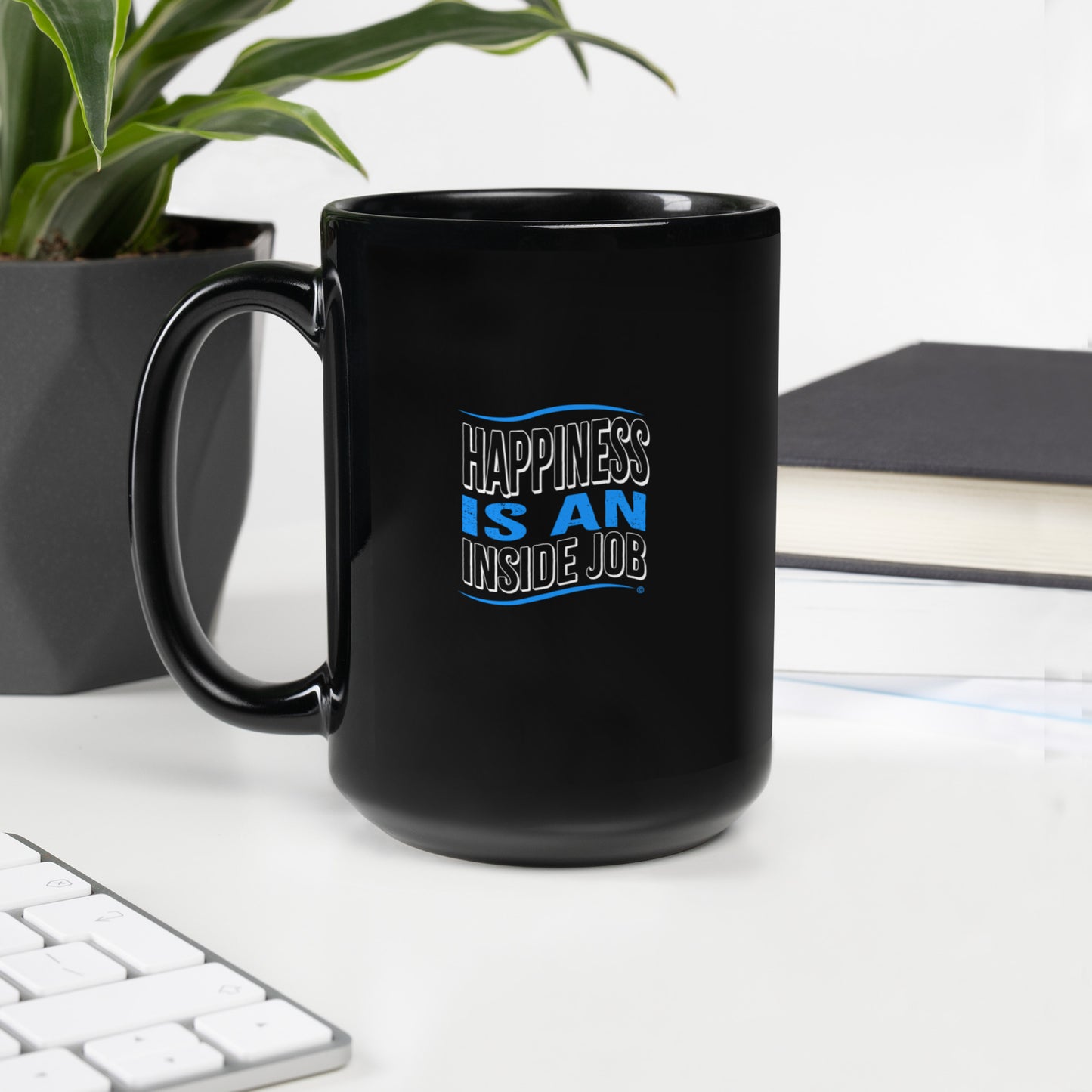 Happiness is an Inside Job Black Glossy Mugs