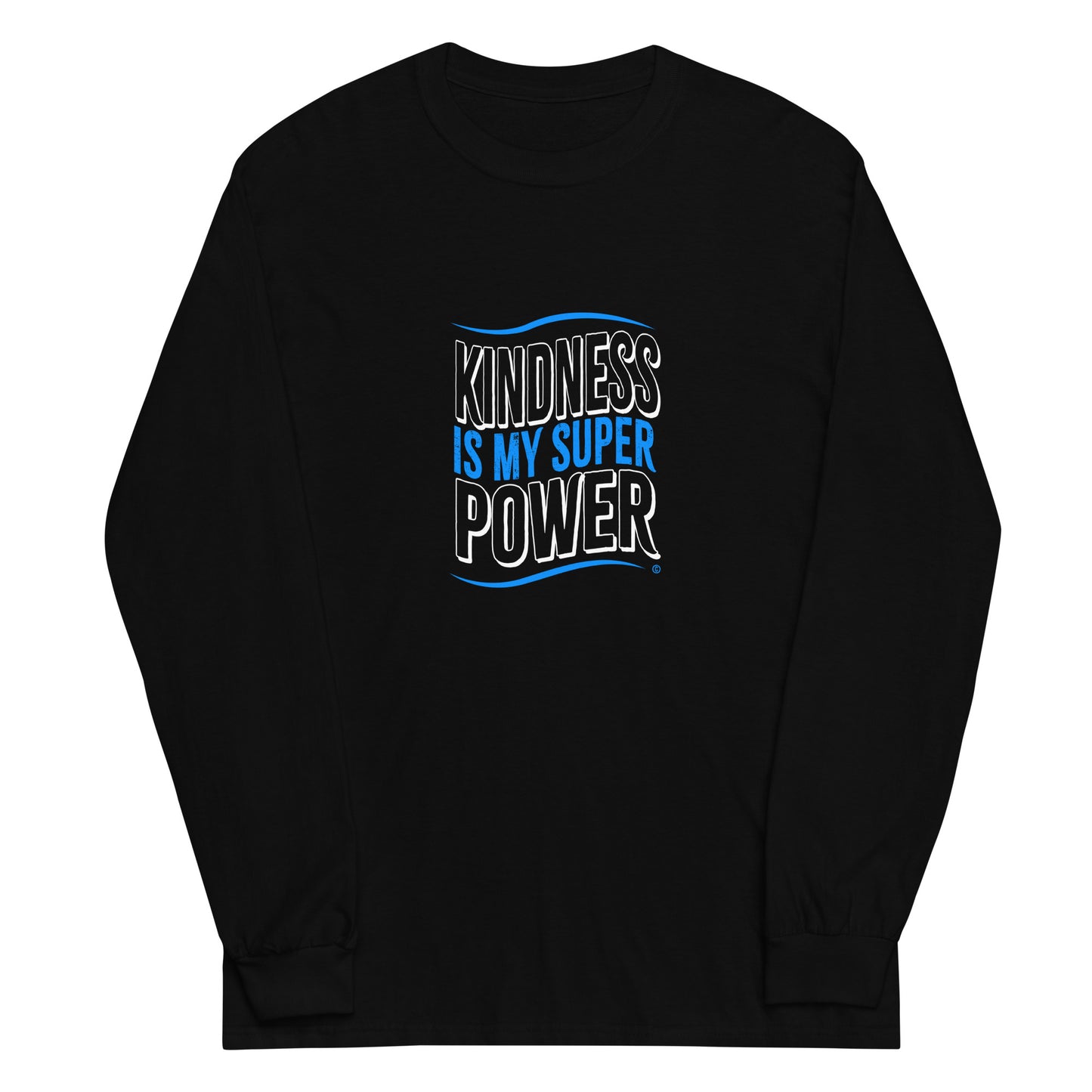 Kindness is my Superpower Unisex Long Sleeve Shirts