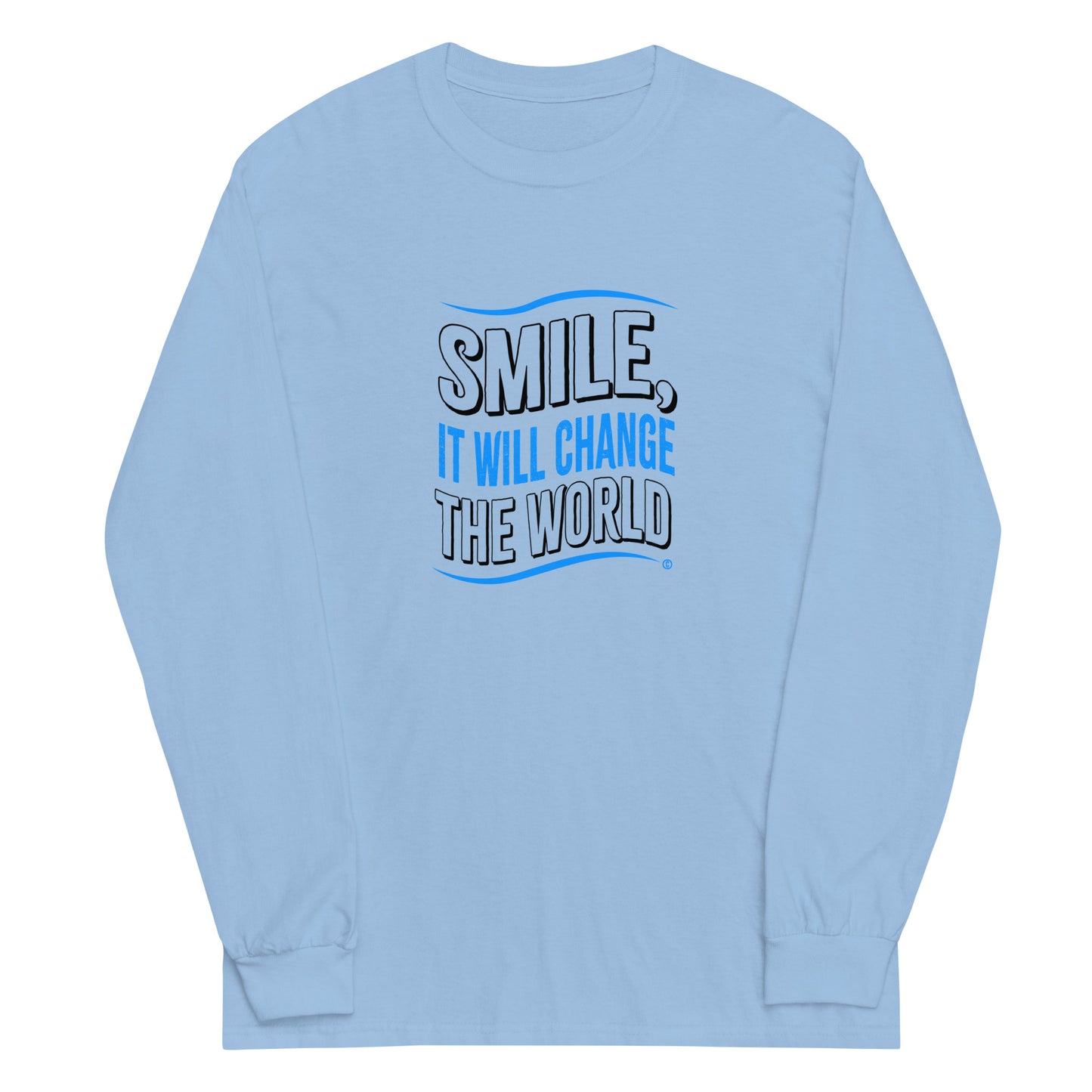 Smile, It will Change the World Unisex Long Sleeve Shirts