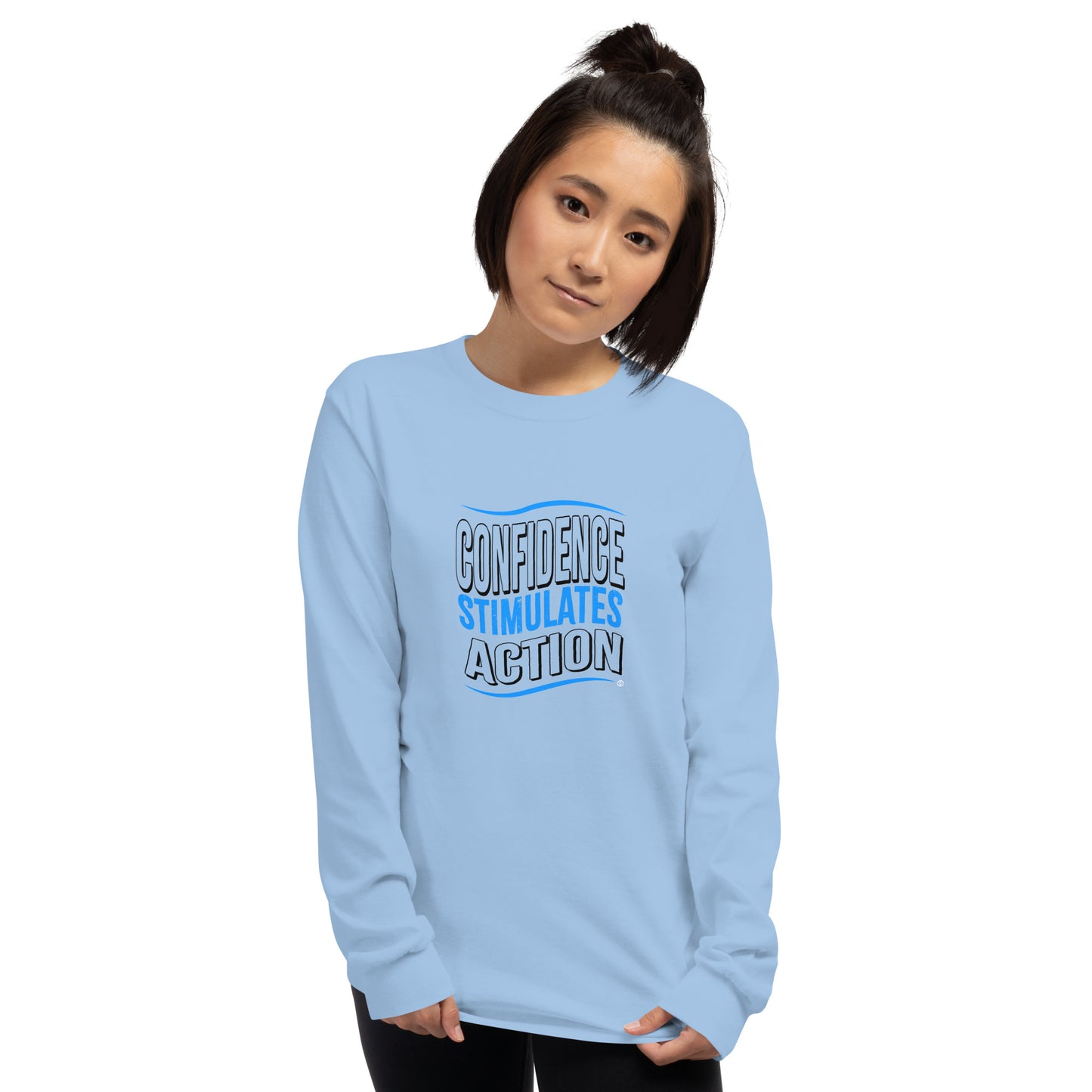 Confidence Stimulates Action Unisex Long Sleeve Shirts