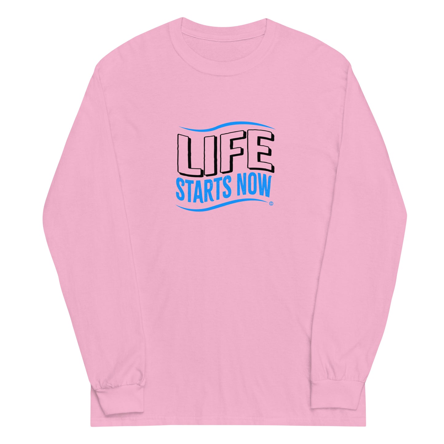 Life Starts Now Unisex Long Sleeve Shirts