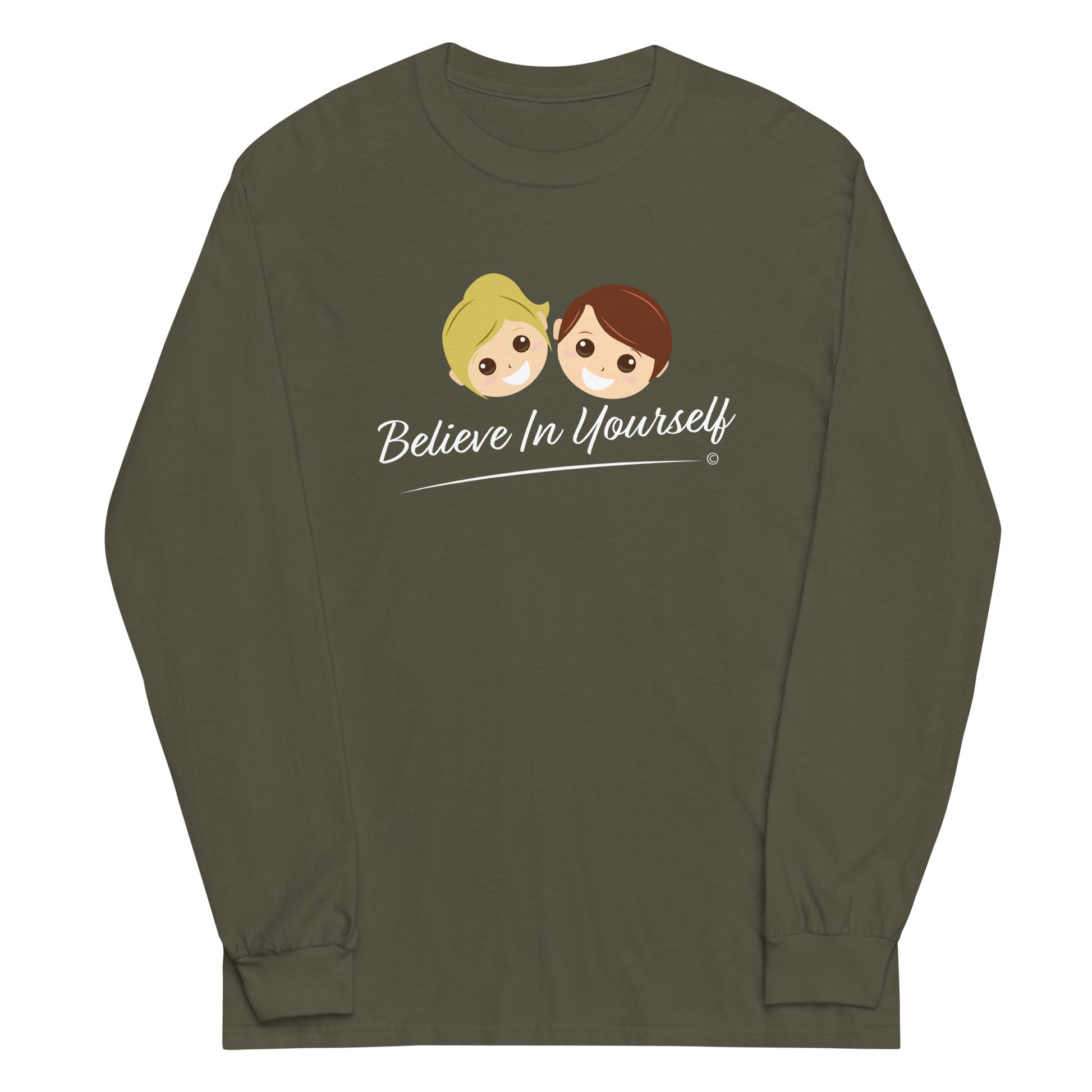 Believe In Yourself Long Sleeve Shirt -Military Green