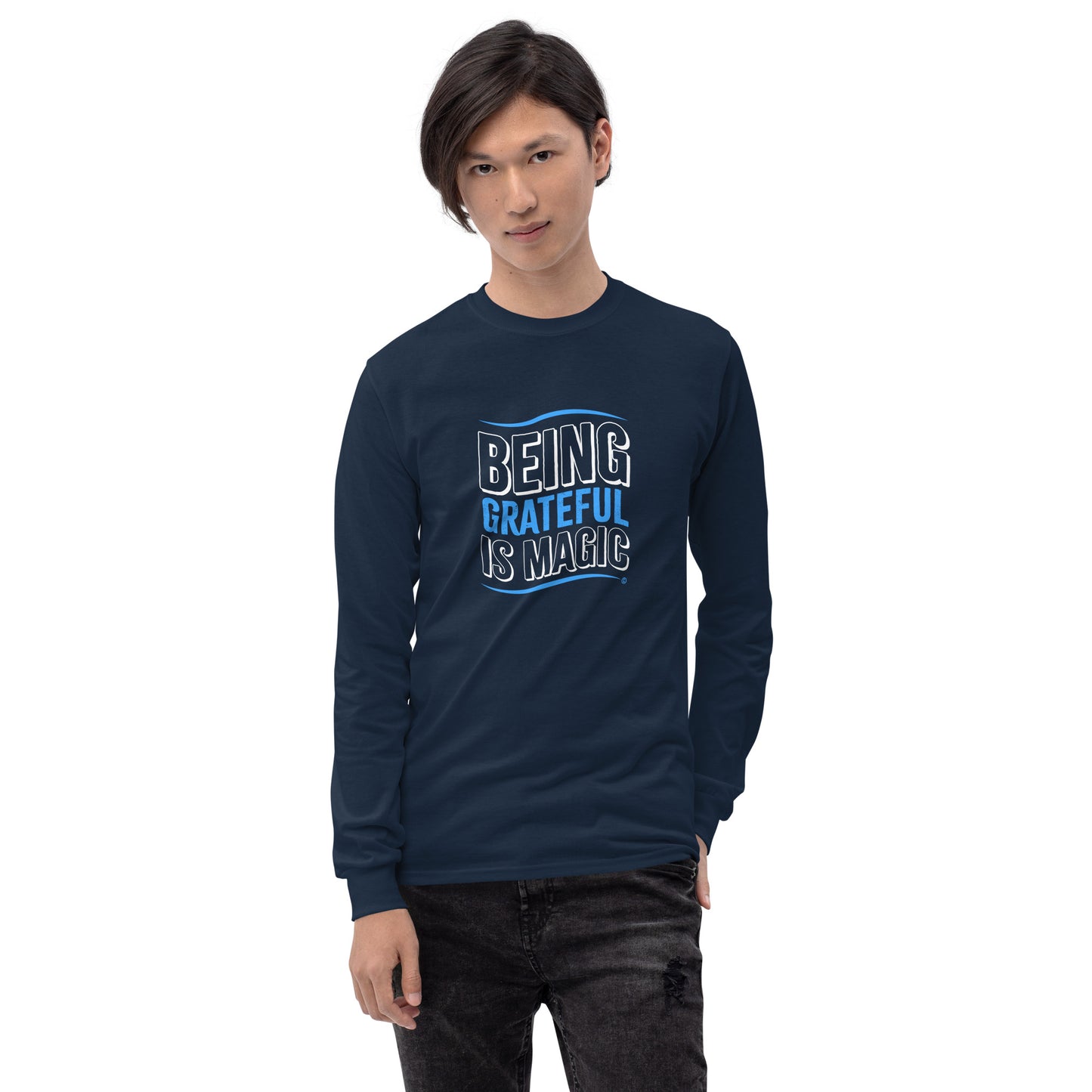 Being Grateful is Magic Unisex Long Sleeve Shirts