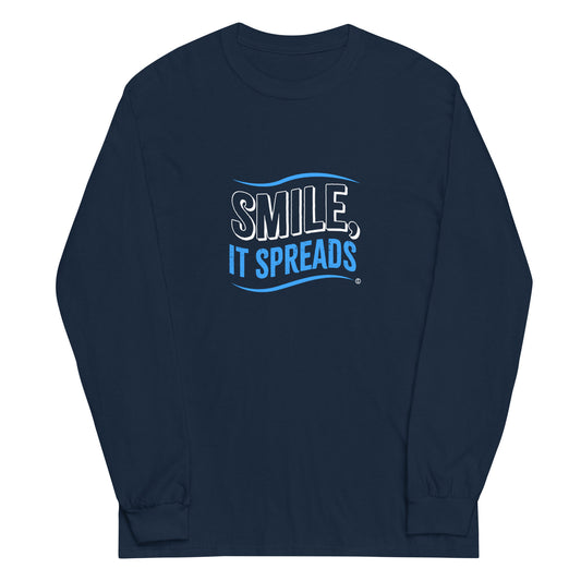 Smile, It Spreads Unisex Long Sleeve Shirts