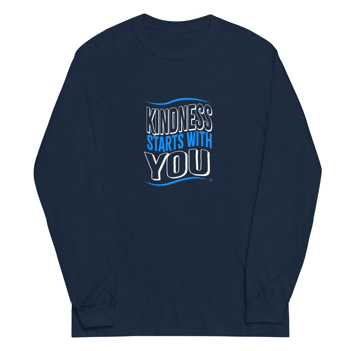 Kindness Starts with You Unisex Long Sleeve Shirts