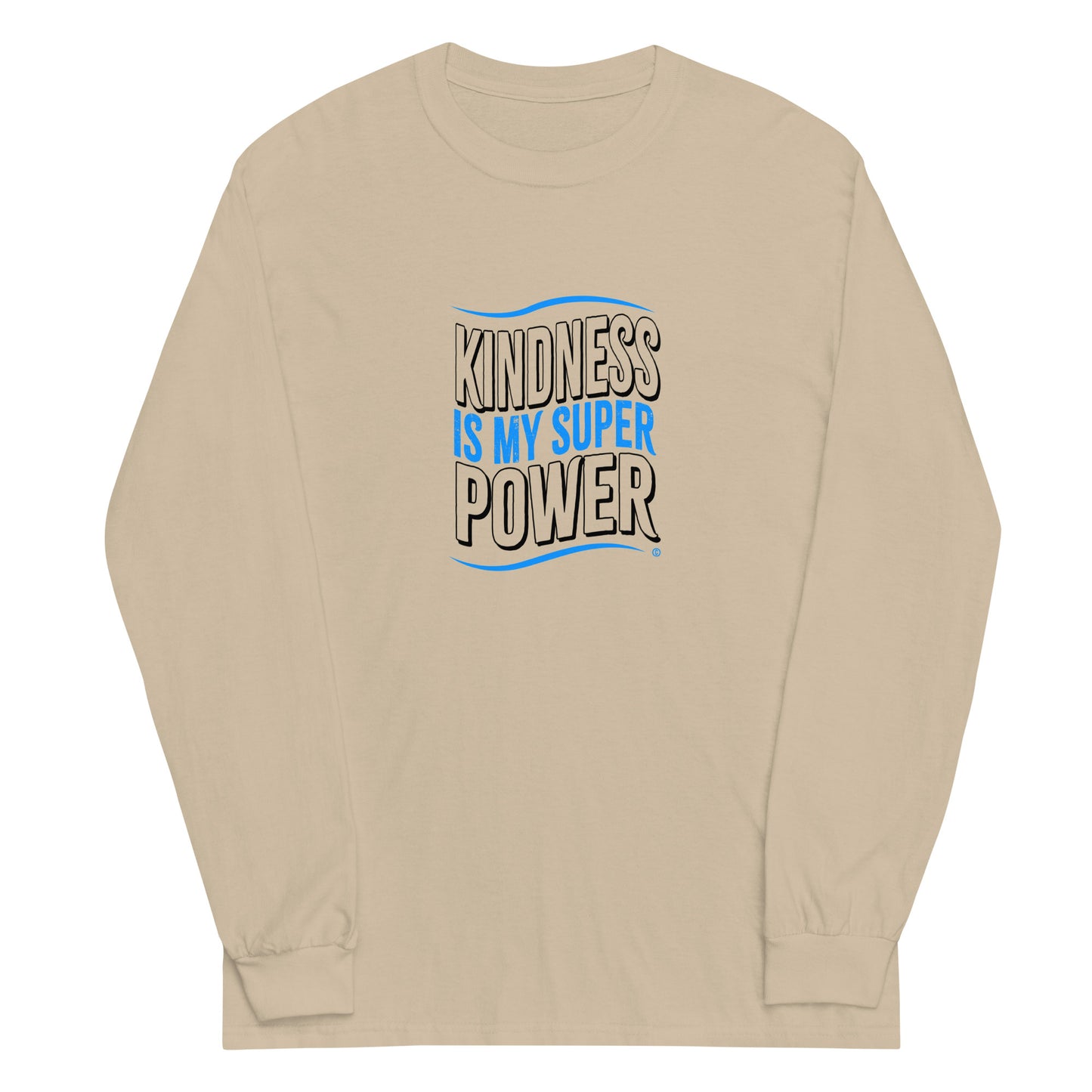 Kindness is my Superpower Unisex Long Sleeve Shirts