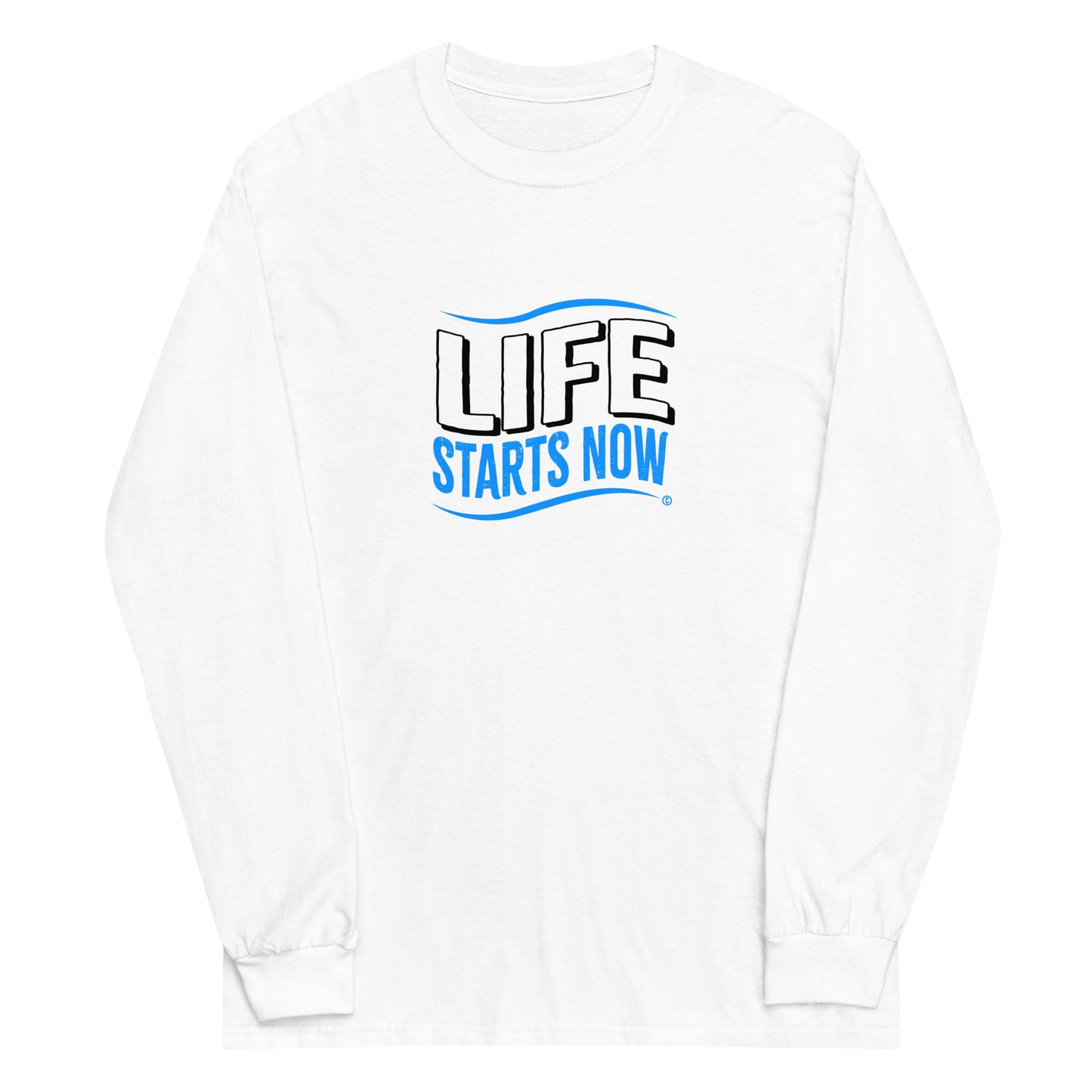 Life Starts Now Unisex Long Sleeve Shirts