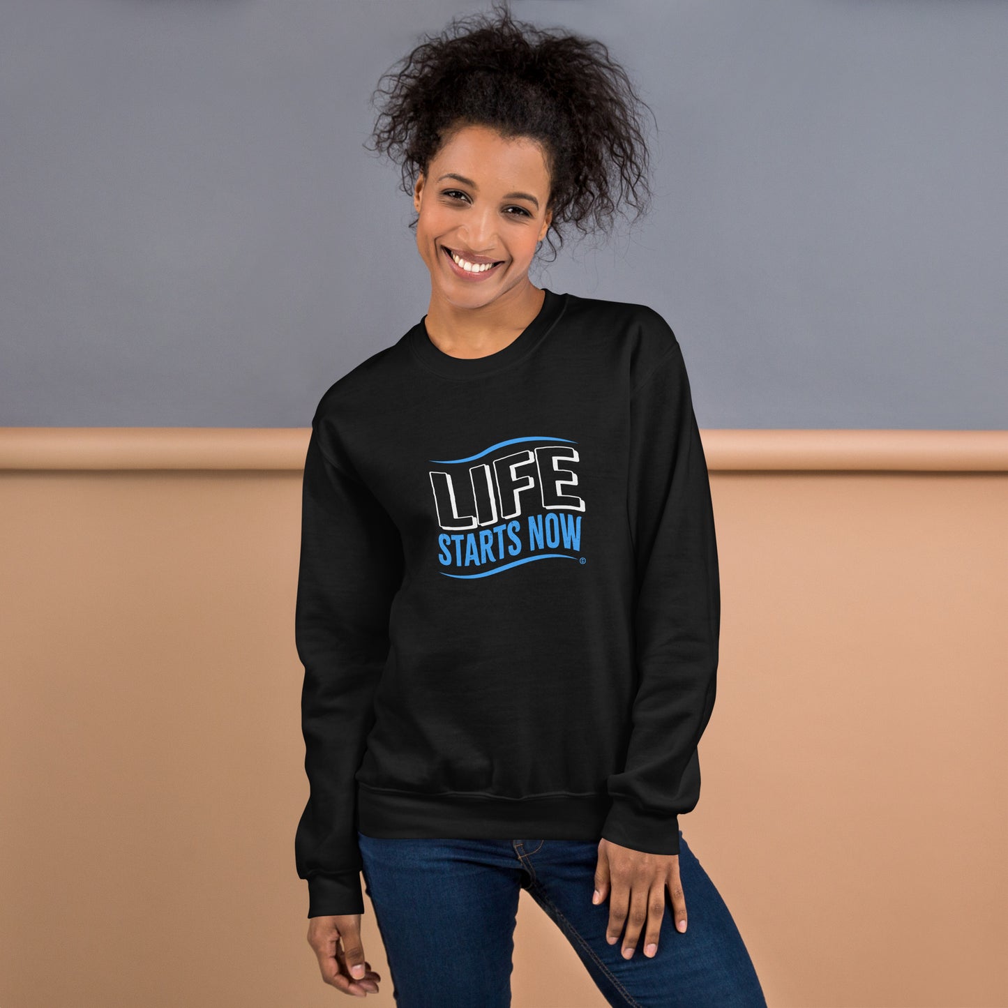 Life Starts Now Unisex Sweatshirts