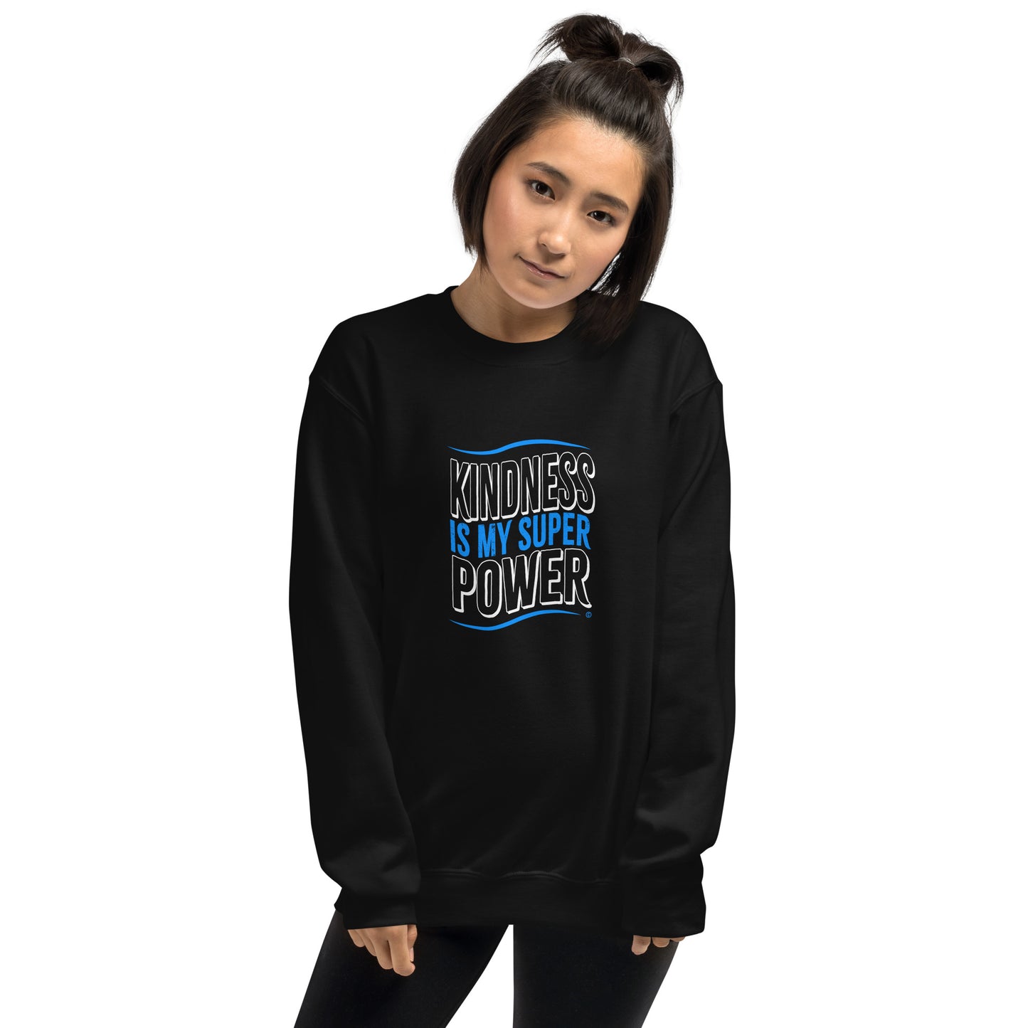 Kindness is my Superpower Unisex Sweatshirts