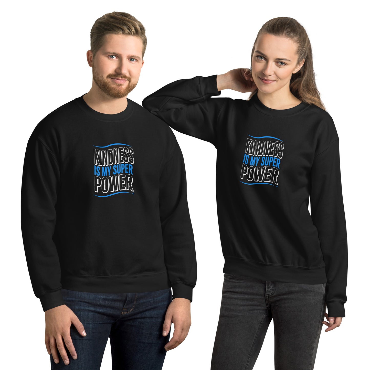 Kindness is my Superpower Unisex Sweatshirts