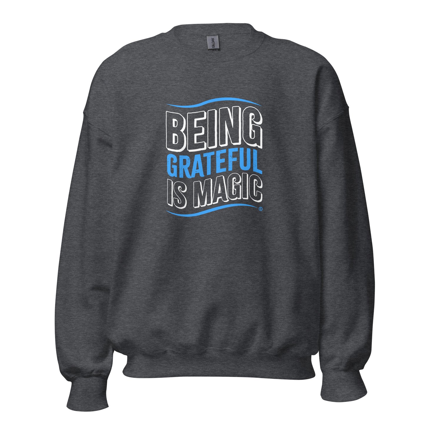 Being Grateful is Magic Unisex Sweatshirts