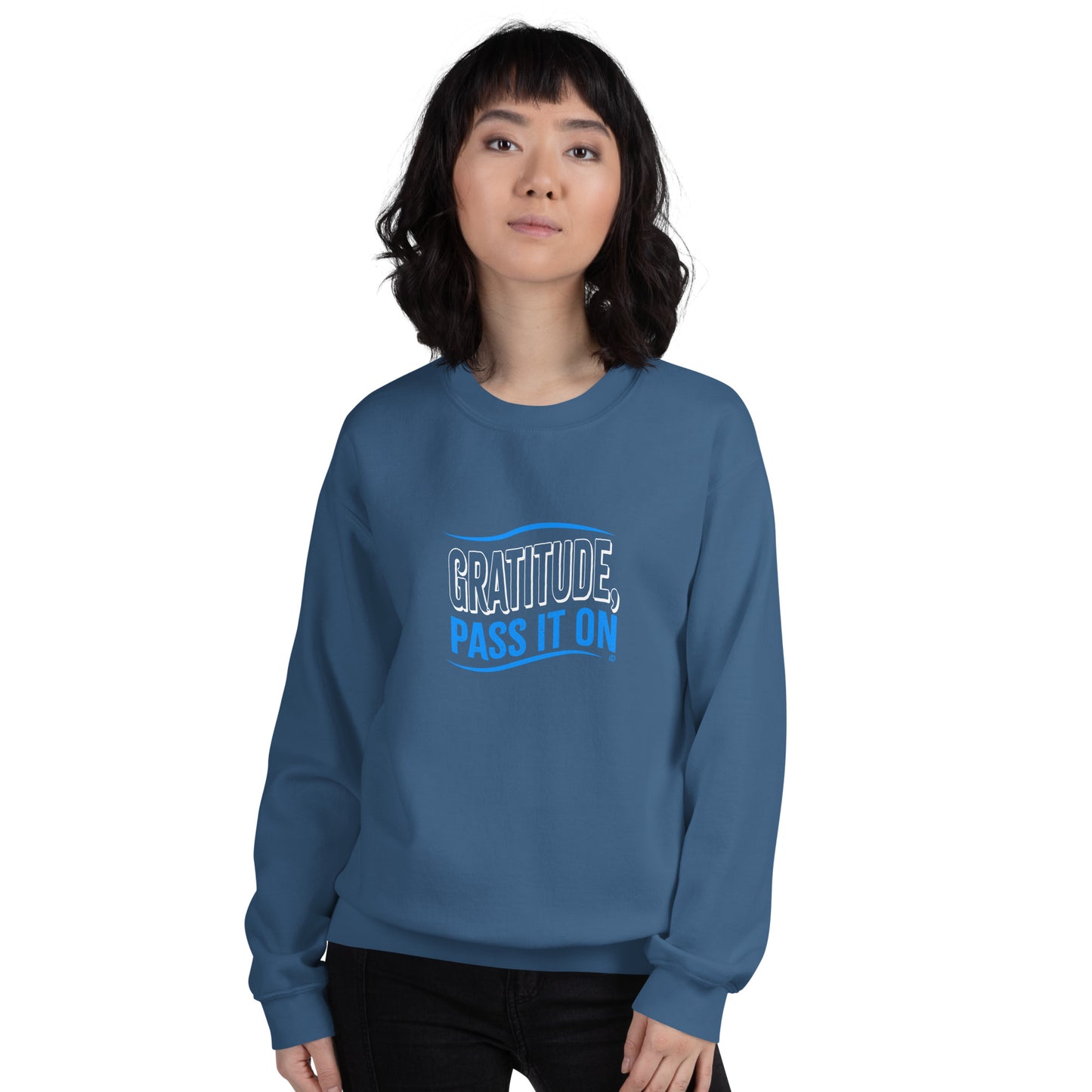 Gratitude, Pass it On Unisex Sweatshirts