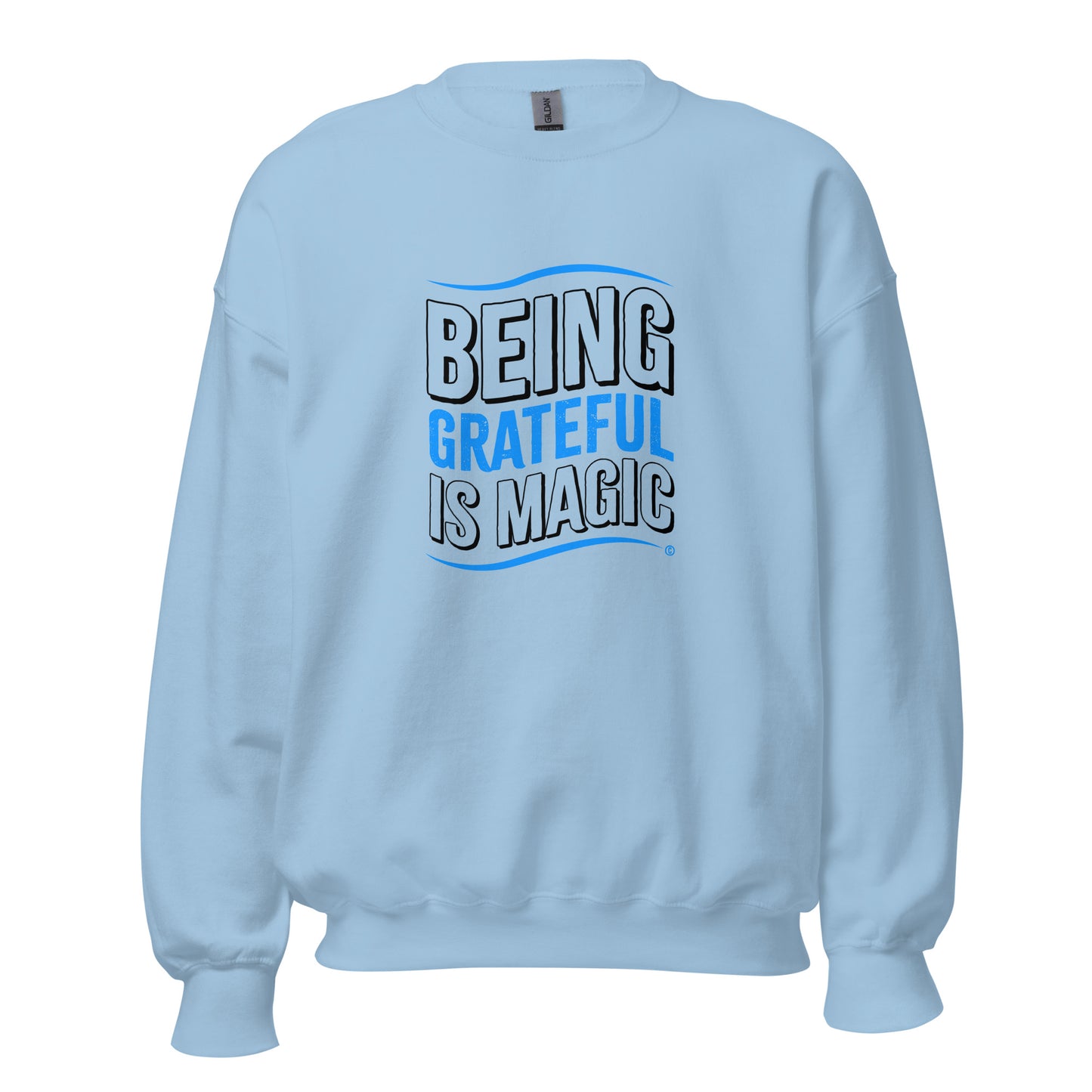 Being Grateful is Magic Unisex Sweatshirts