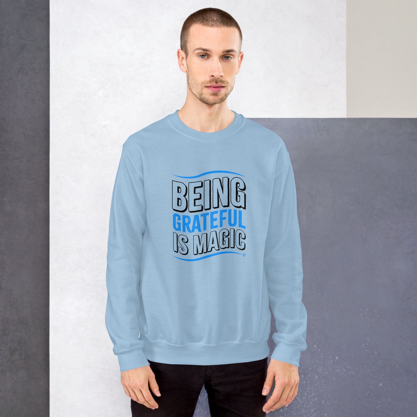 Being Grateful is Magic Unisex Sweatshirts