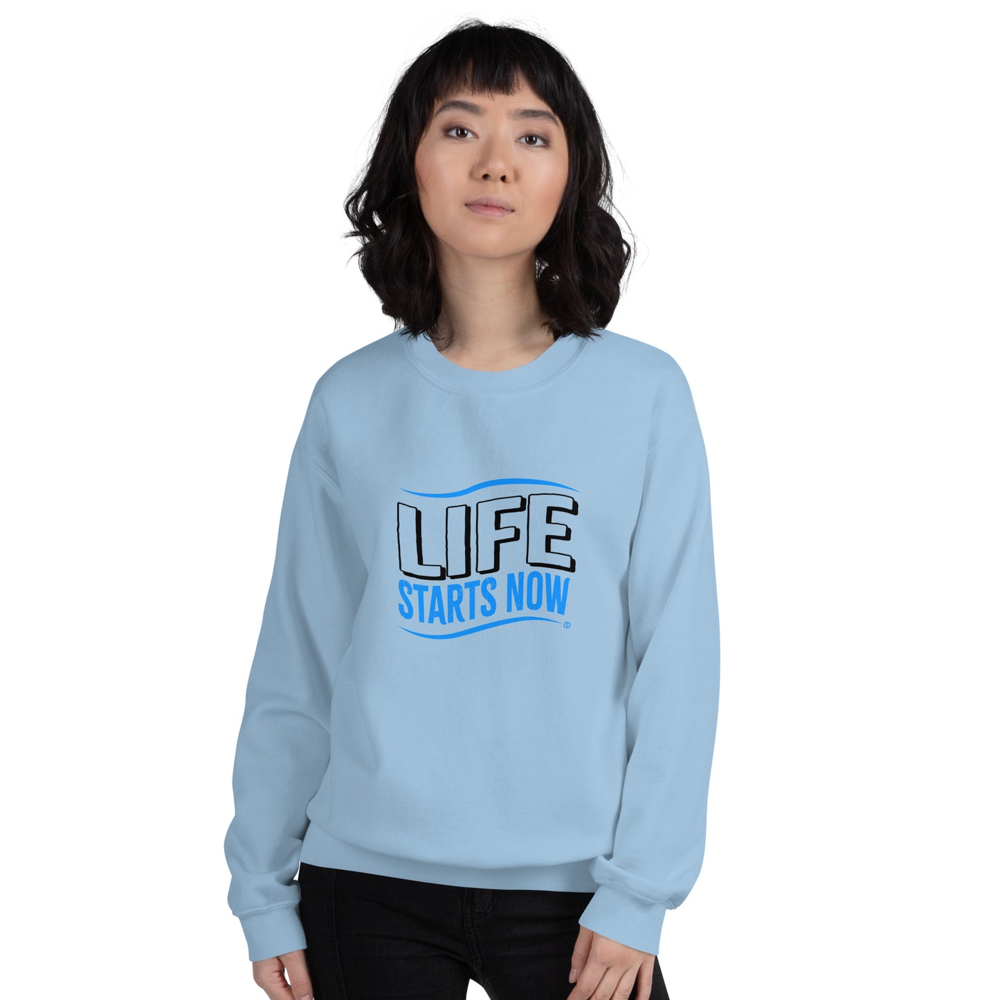 Life Starts Now Unisex Sweatshirts