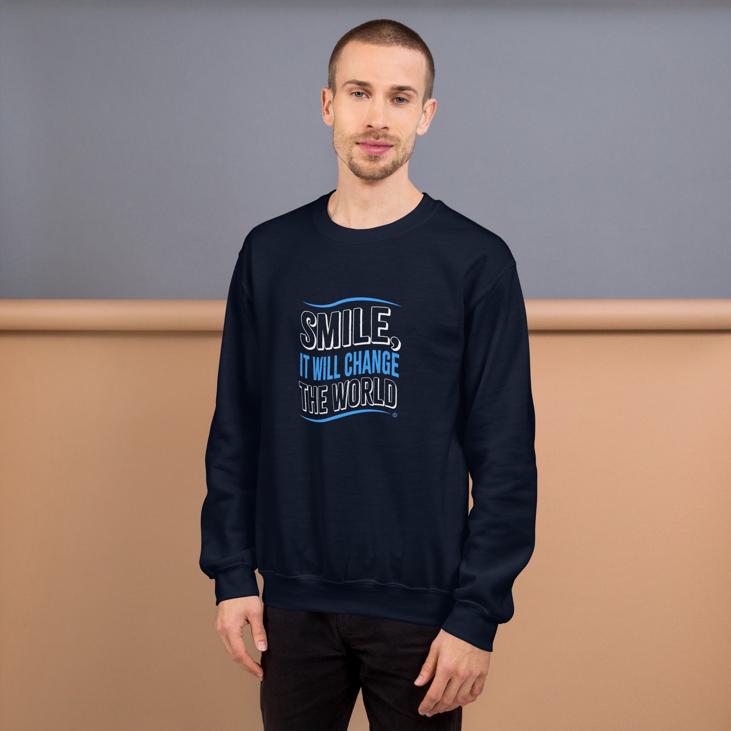 Smile, It will Change the World Unisex Sweatshirts