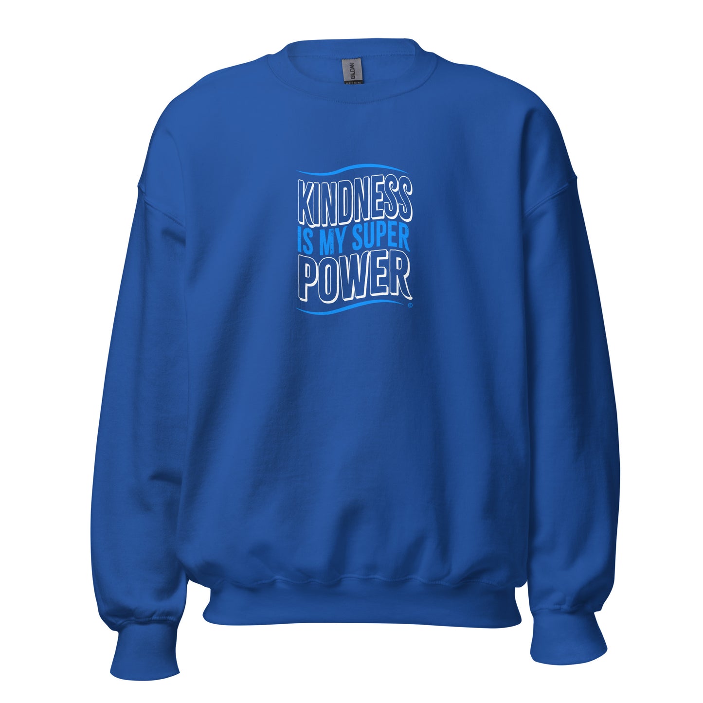 Kindness is my Superpower Unisex Sweatshirts