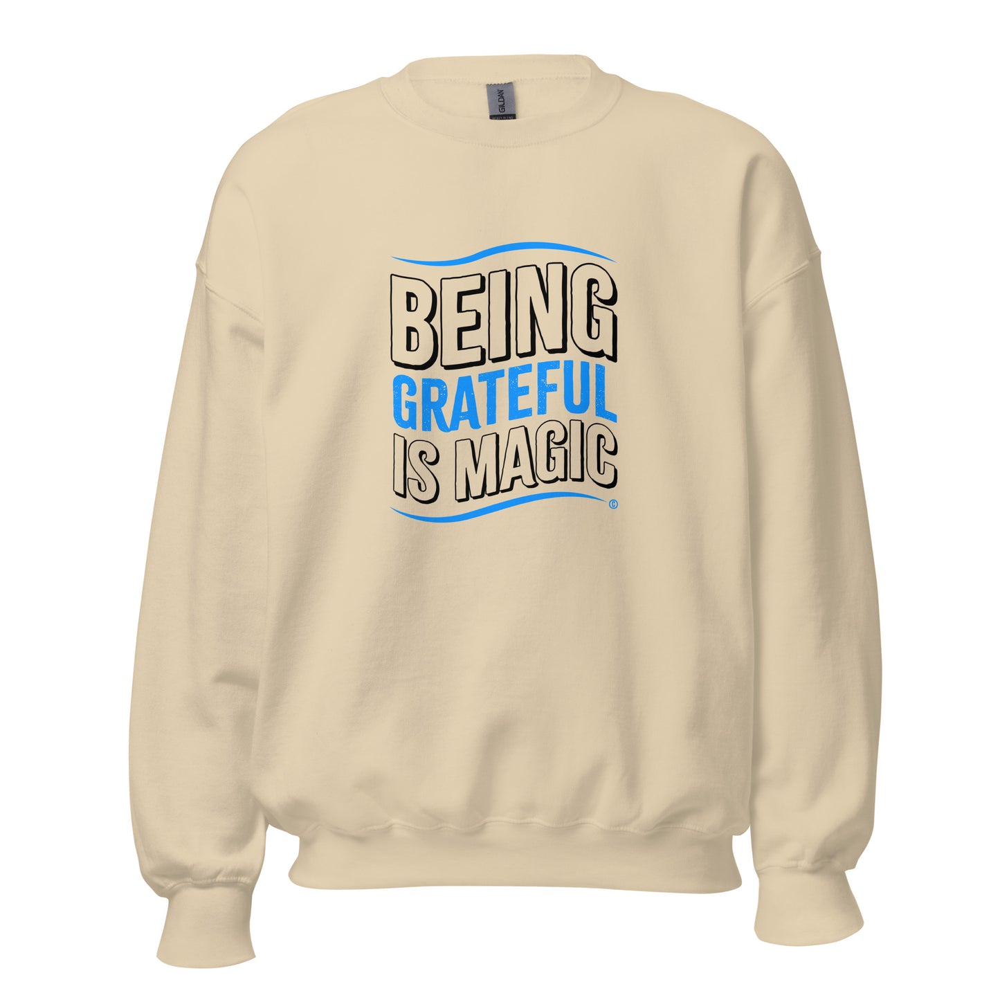 Being Grateful is Magic Unisex Sweatshirts