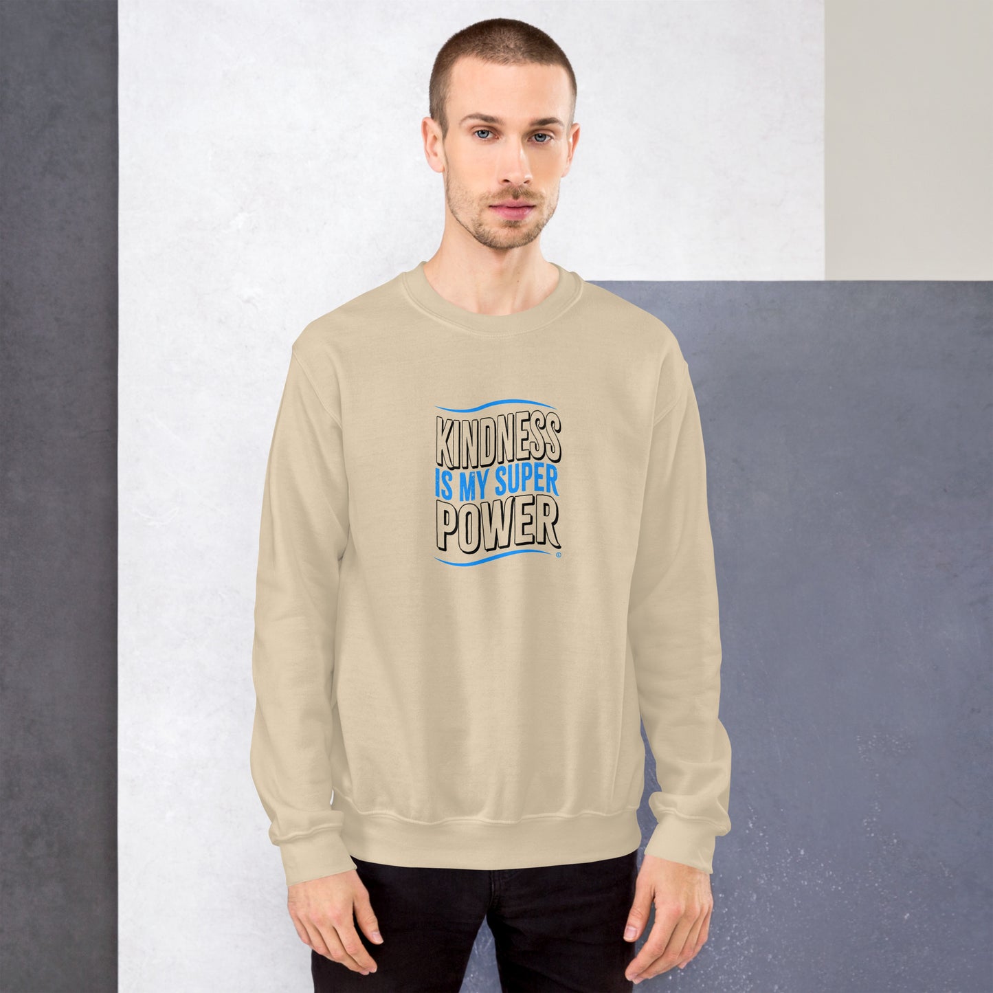 Kindness is my Superpower Unisex Sweatshirts