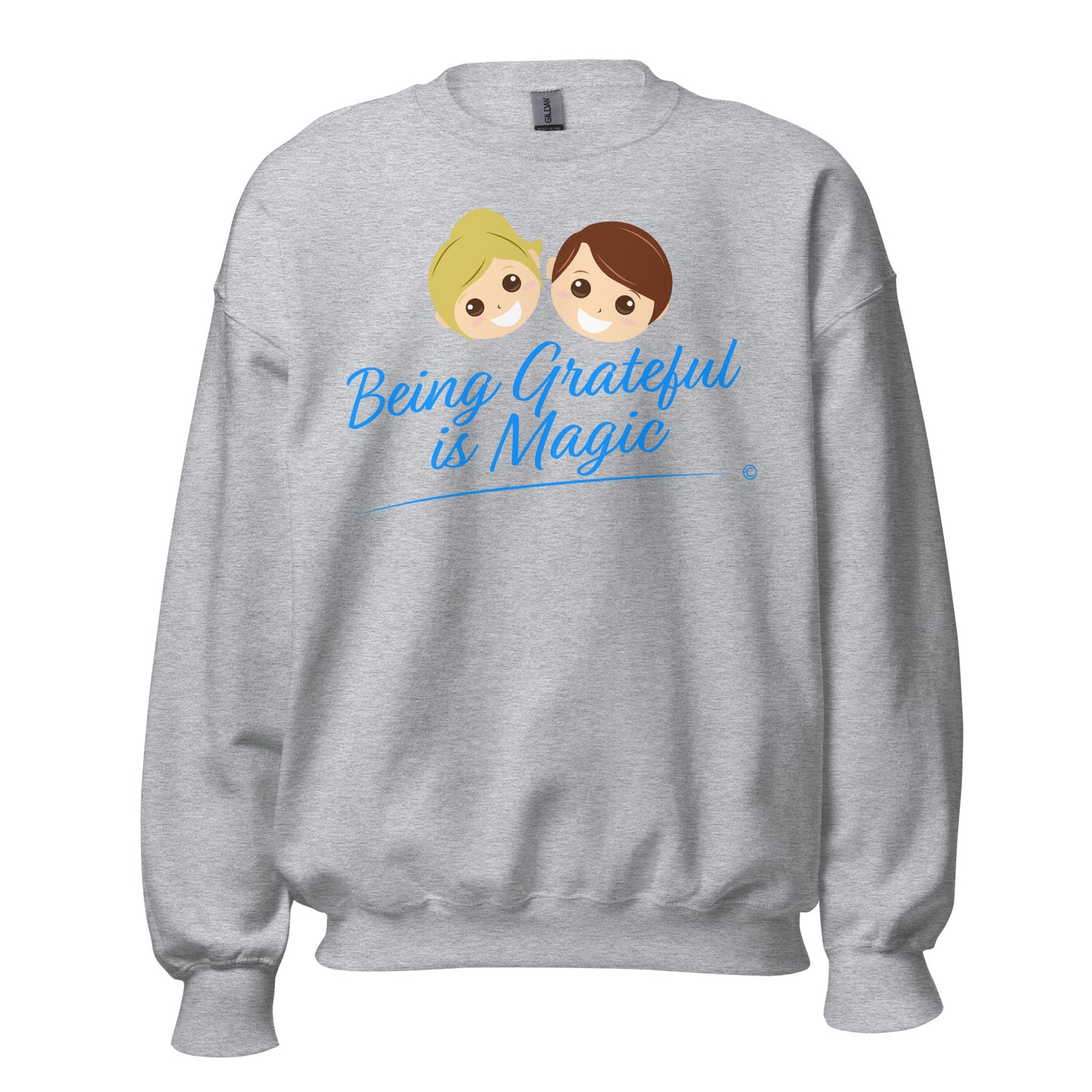 Unisex  Sweatshirt - Being Grateful Is Magic