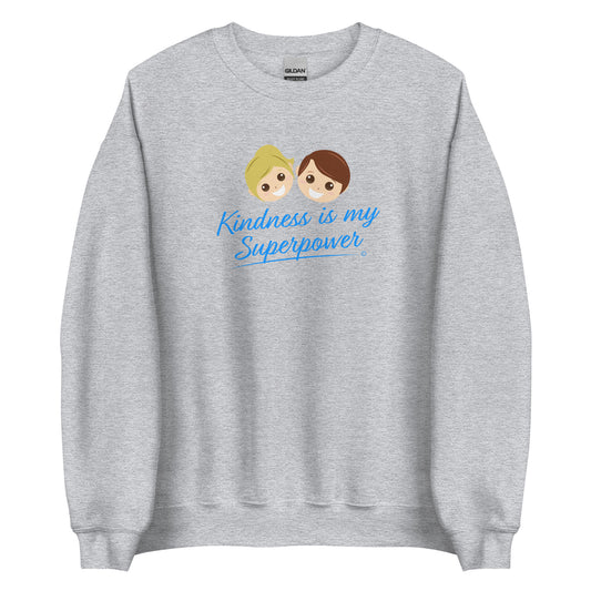 Kindness is my Superpower Unisex Sweatshirts