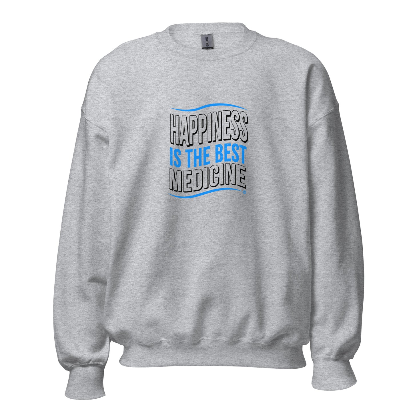 Happiness is the Best Medicine Unisex Sweatshirts