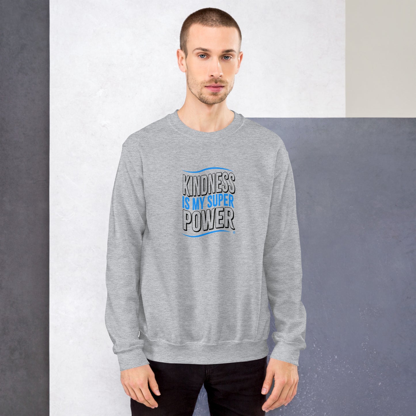 Kindness is my Superpower Unisex Sweatshirts