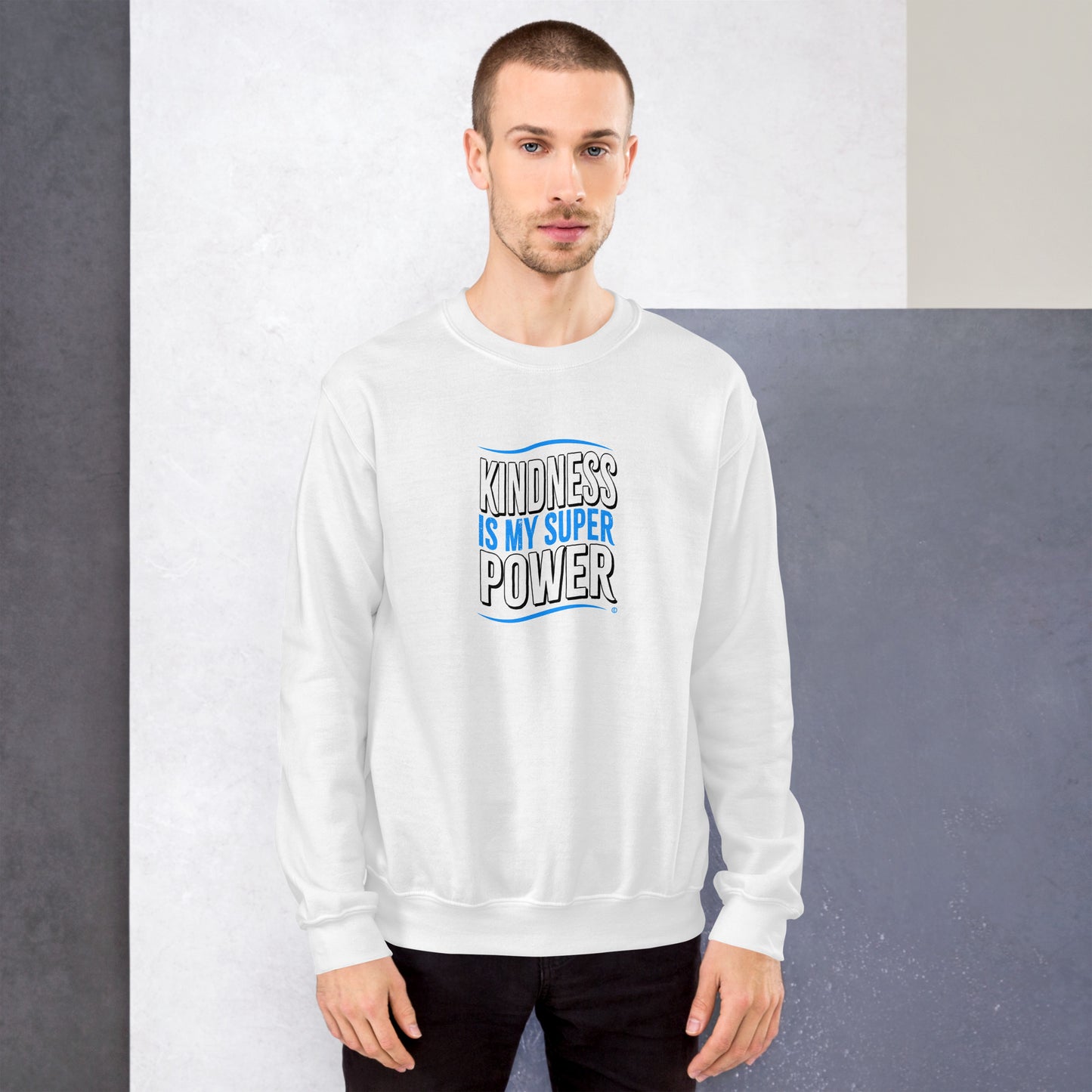 Kindness is my Superpower Unisex Sweatshirts