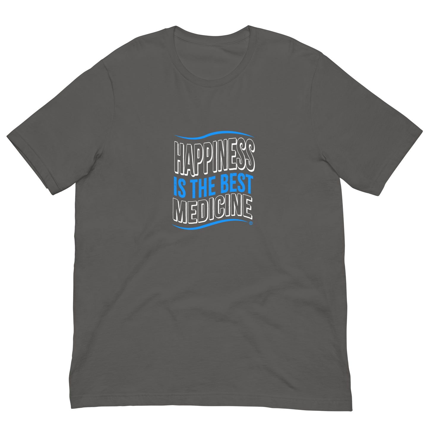 Happiness is the Best Medicine Unisex T-Shirts