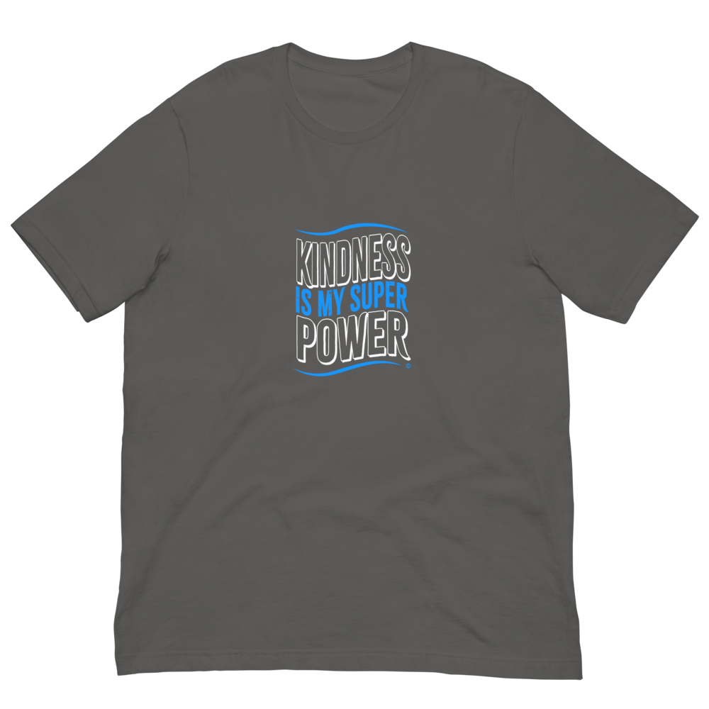 Kindness is my Superpower Unisex T-Shirts