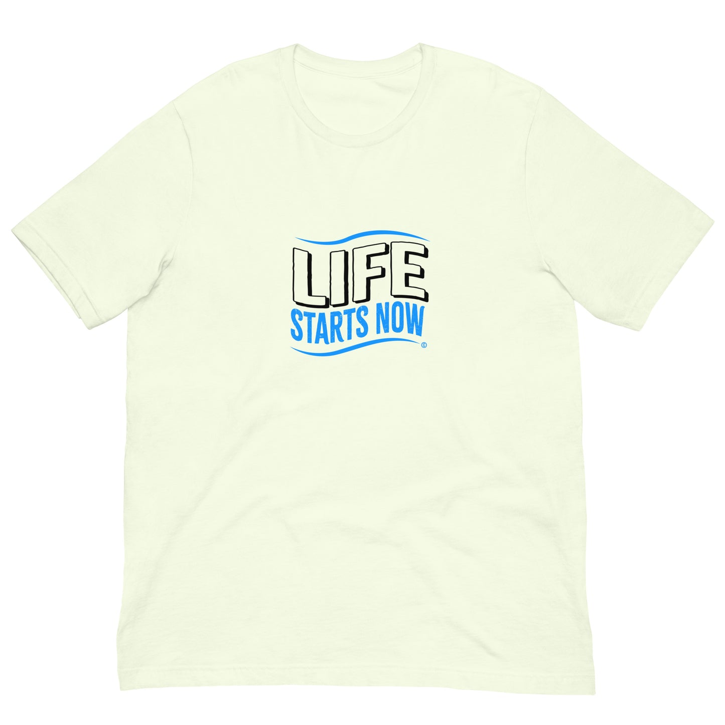 Life Starts Now Unisex T-Shirts