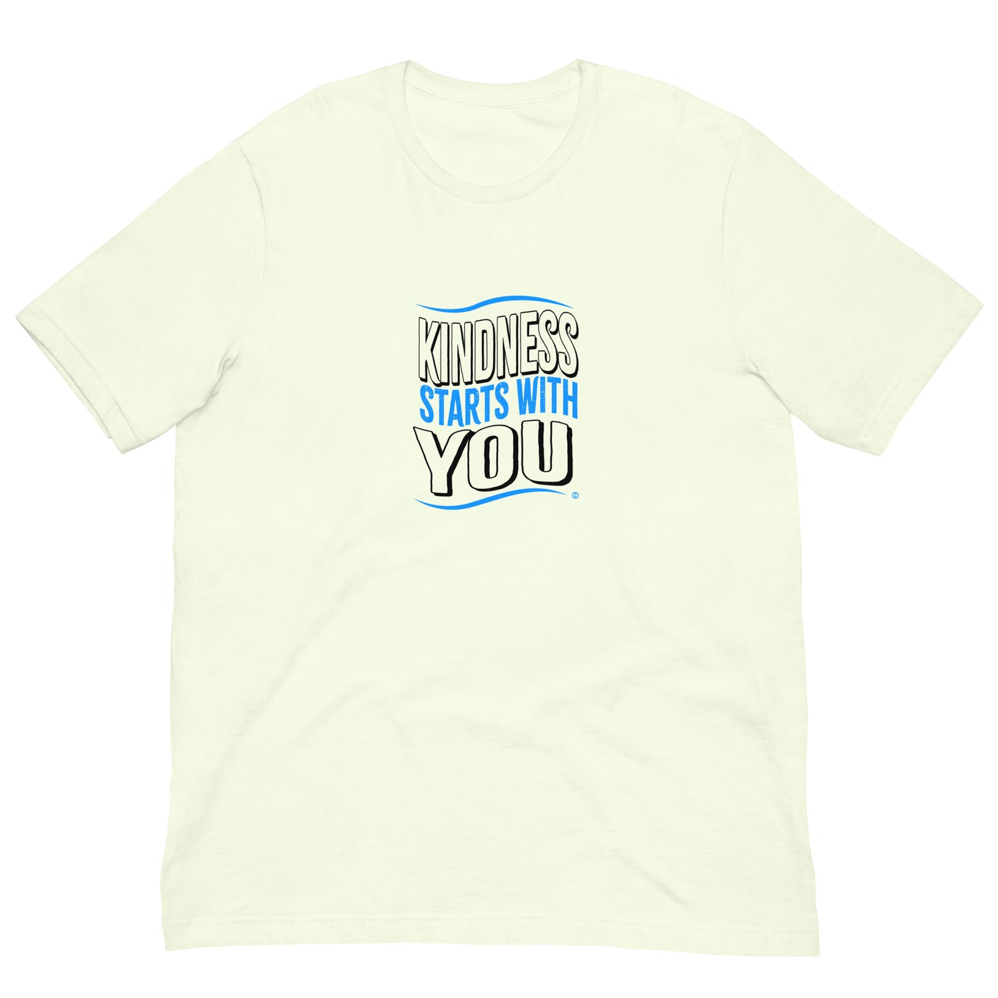 Kindness Starts with You Unisex T-Shirts