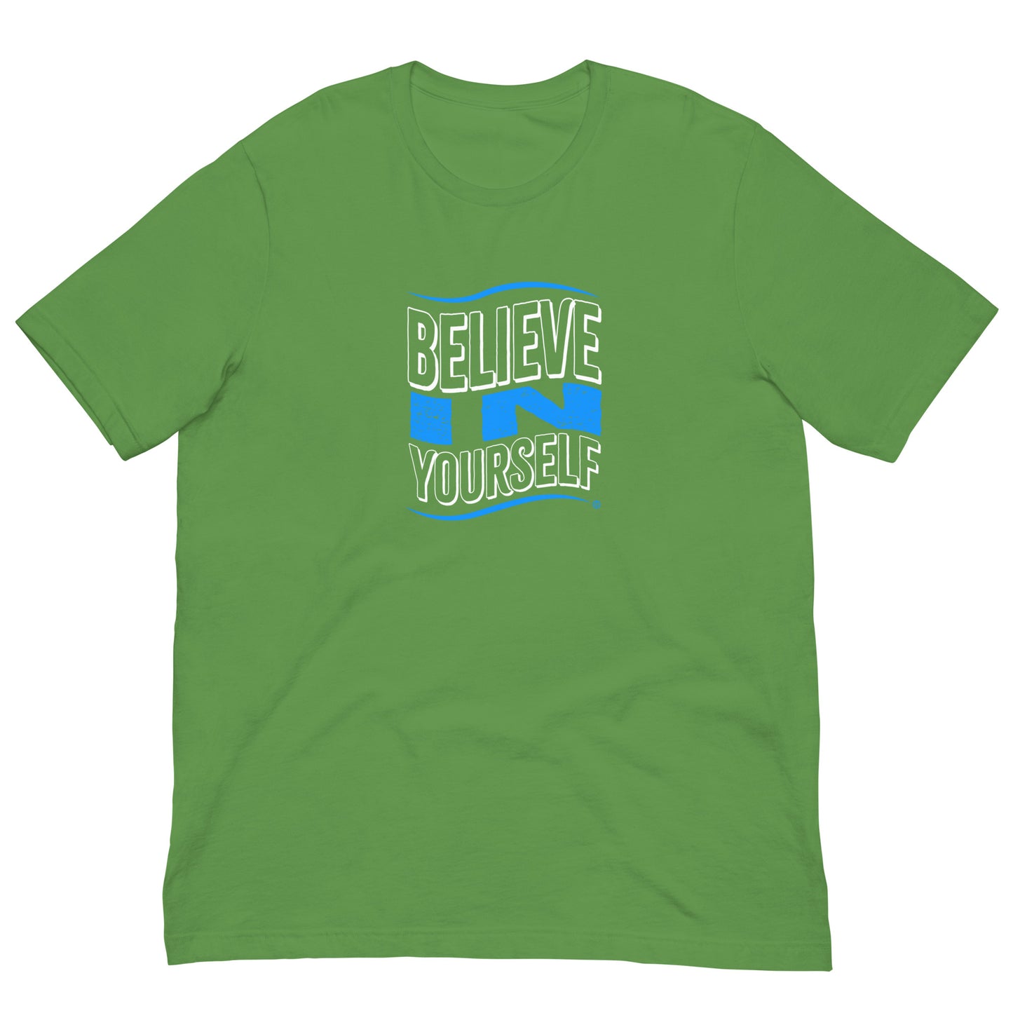 Believe in Yourself Unisex T-Shirts