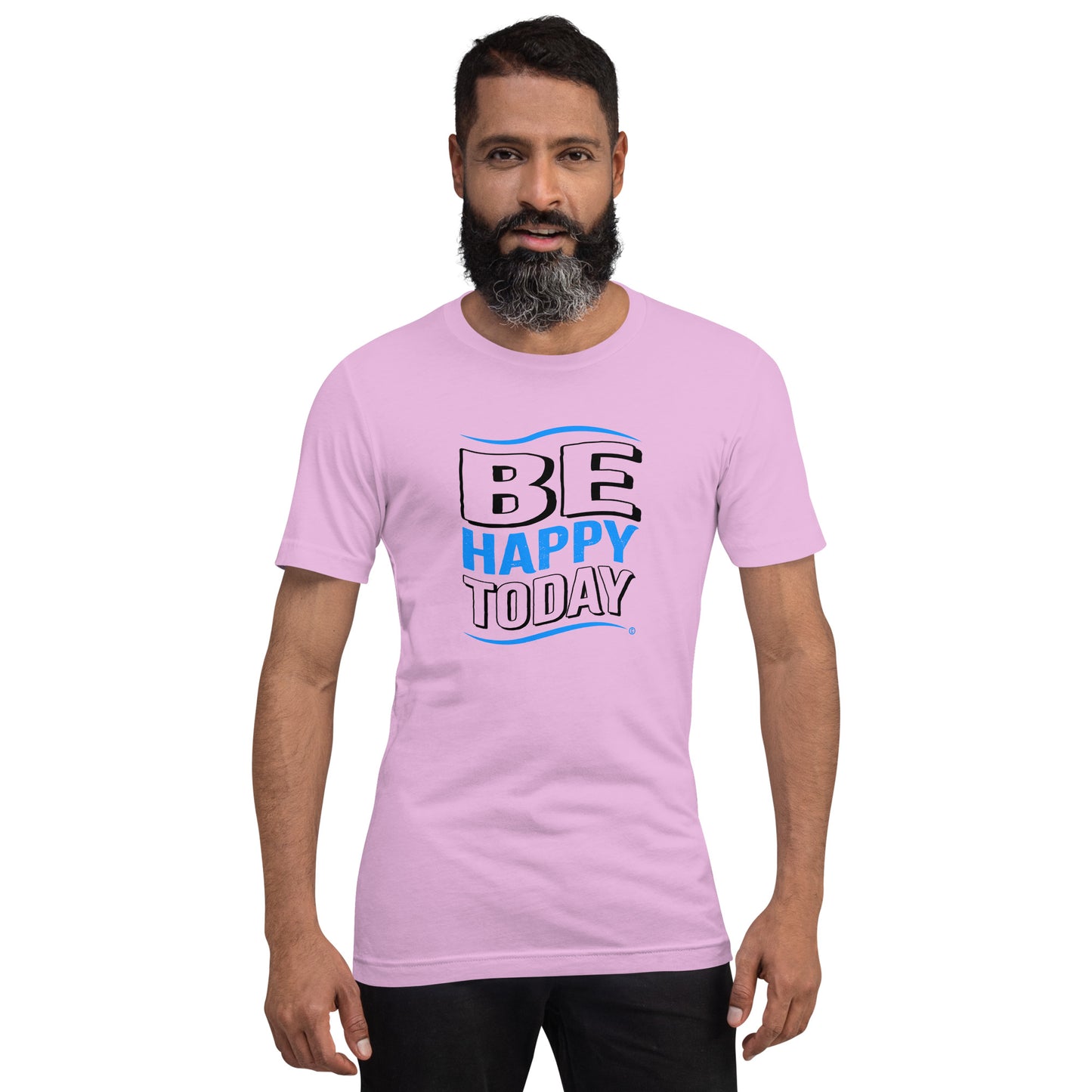 Be Happy Today Unisex T-Shirts