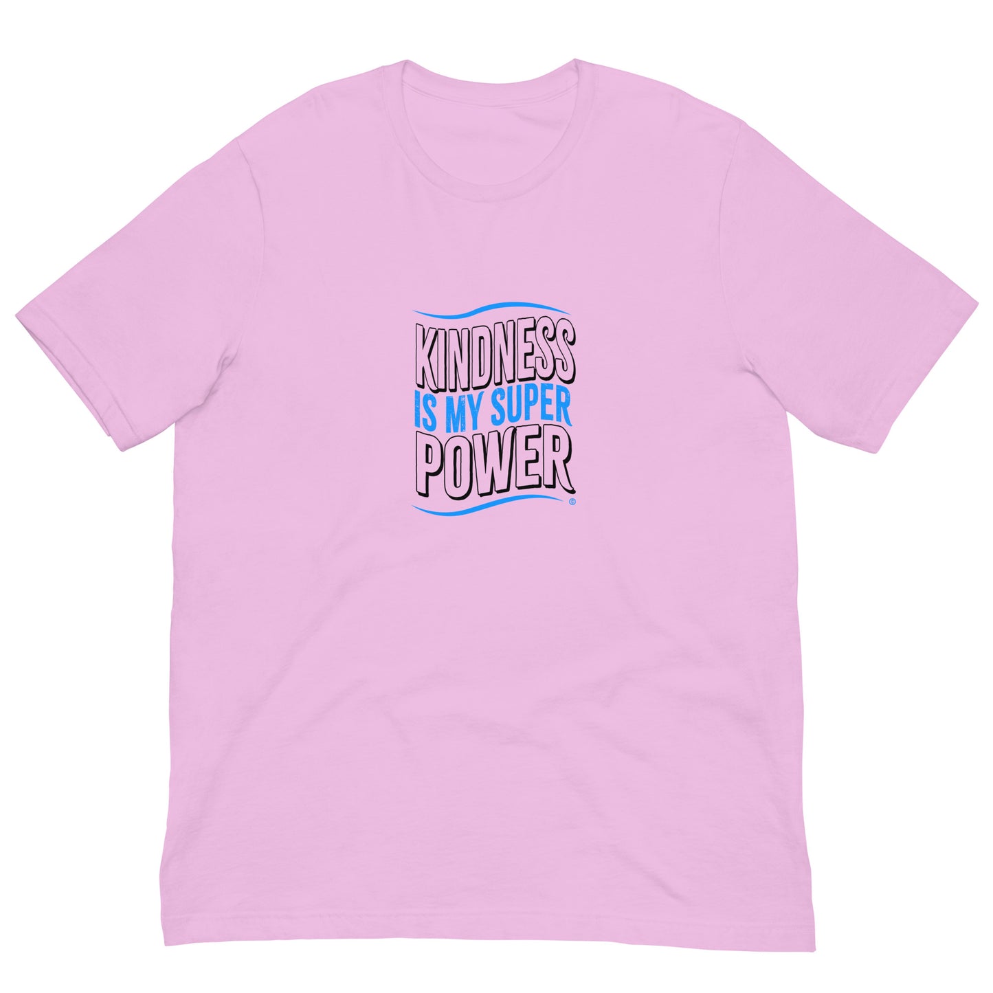 Kindness is my Superpower Unisex T-Shirts