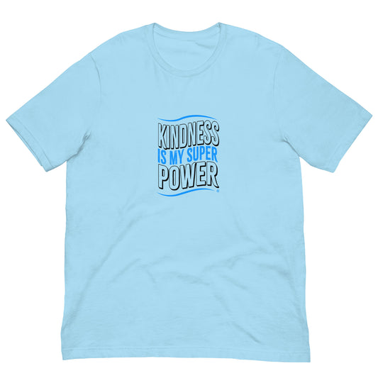 Kindness is my Superpower Unisex T-Shirts