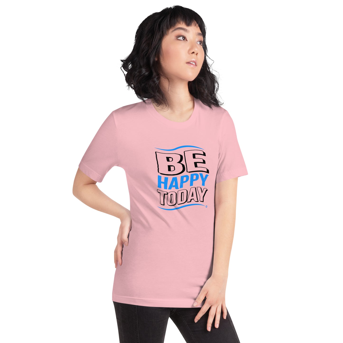 Be Happy Today Unisex T-Shirts