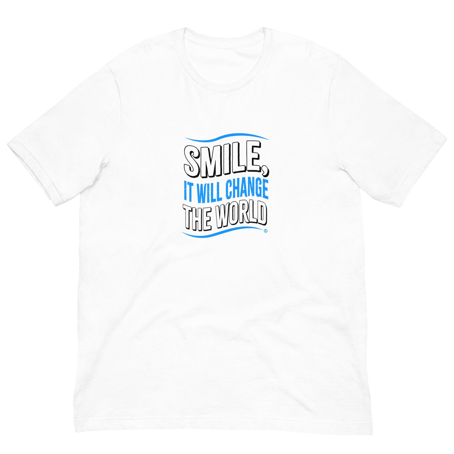 Smile, It will Change the World Unisex T-Shirts