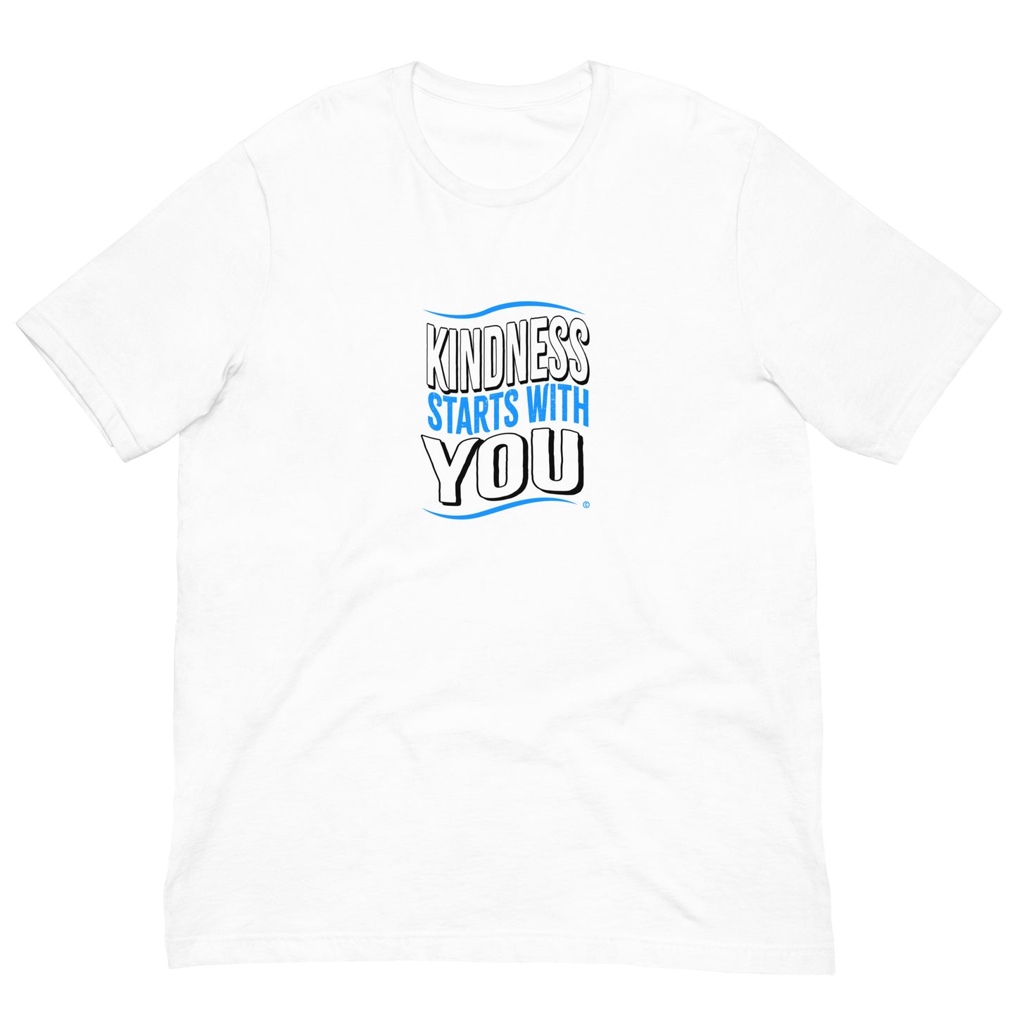 Kindness Starts with You Unisex T-Shirts