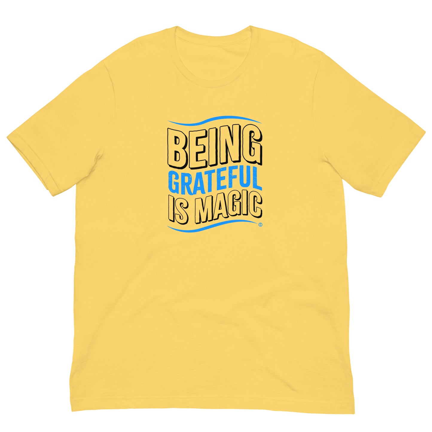 Being Grateful is Magic Unisex T-Shirts