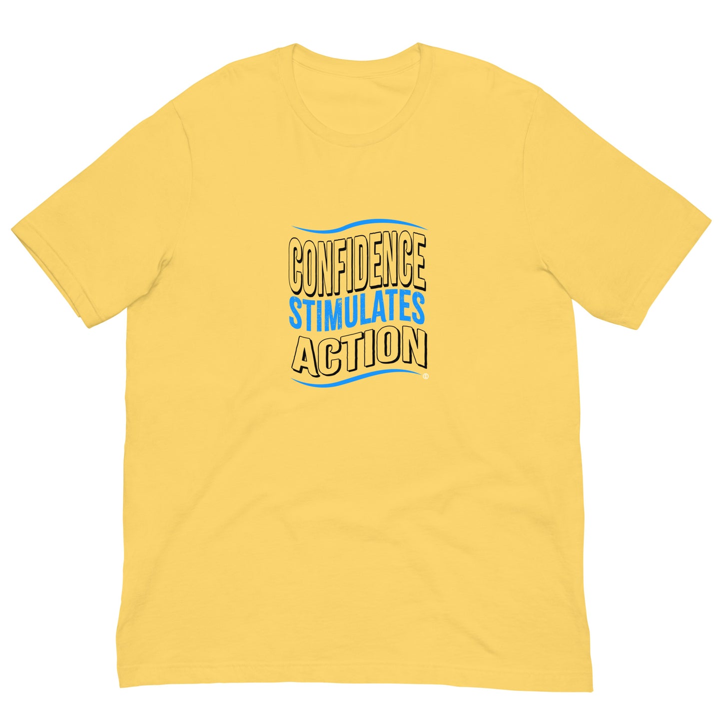 Confidence Stimulates Action Unisex T-Shirts