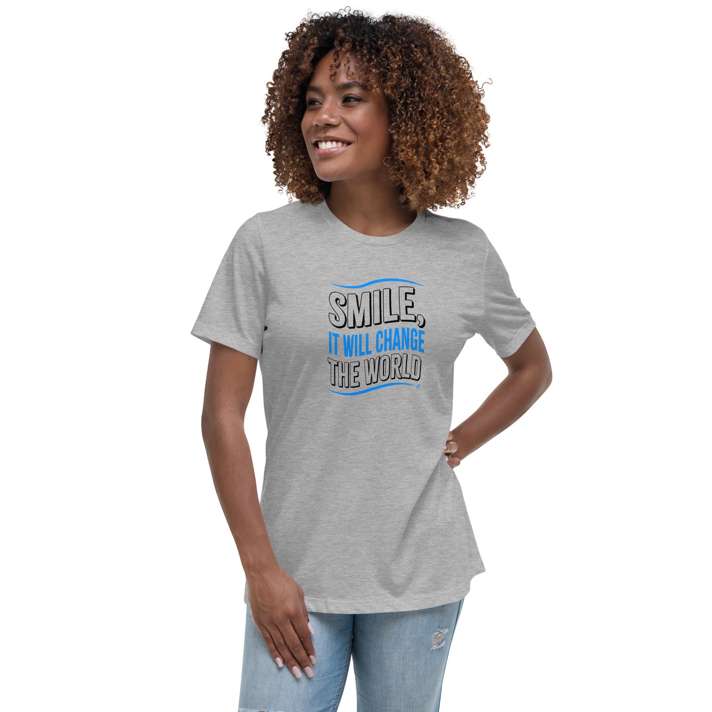 Smile, It will Change the World Women's Tees