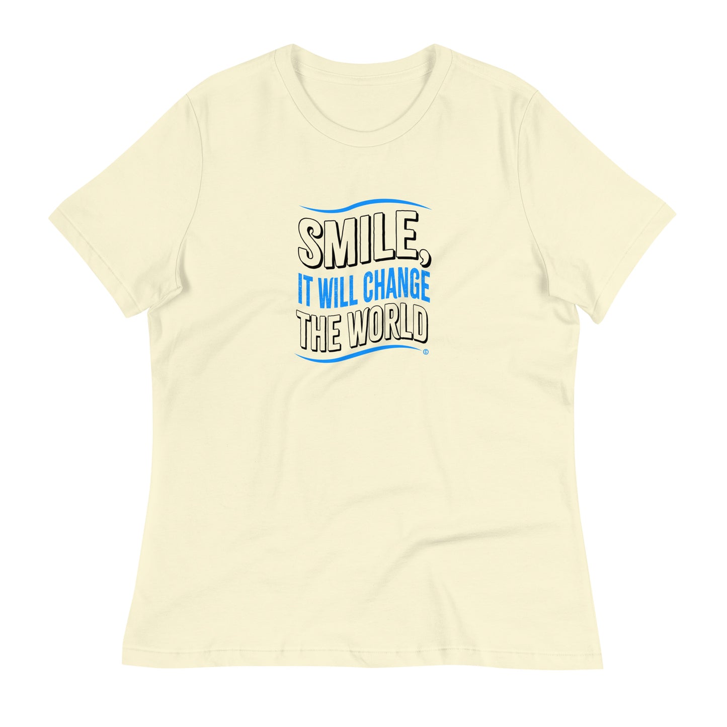 Smile, It will Change the World Women's Tees