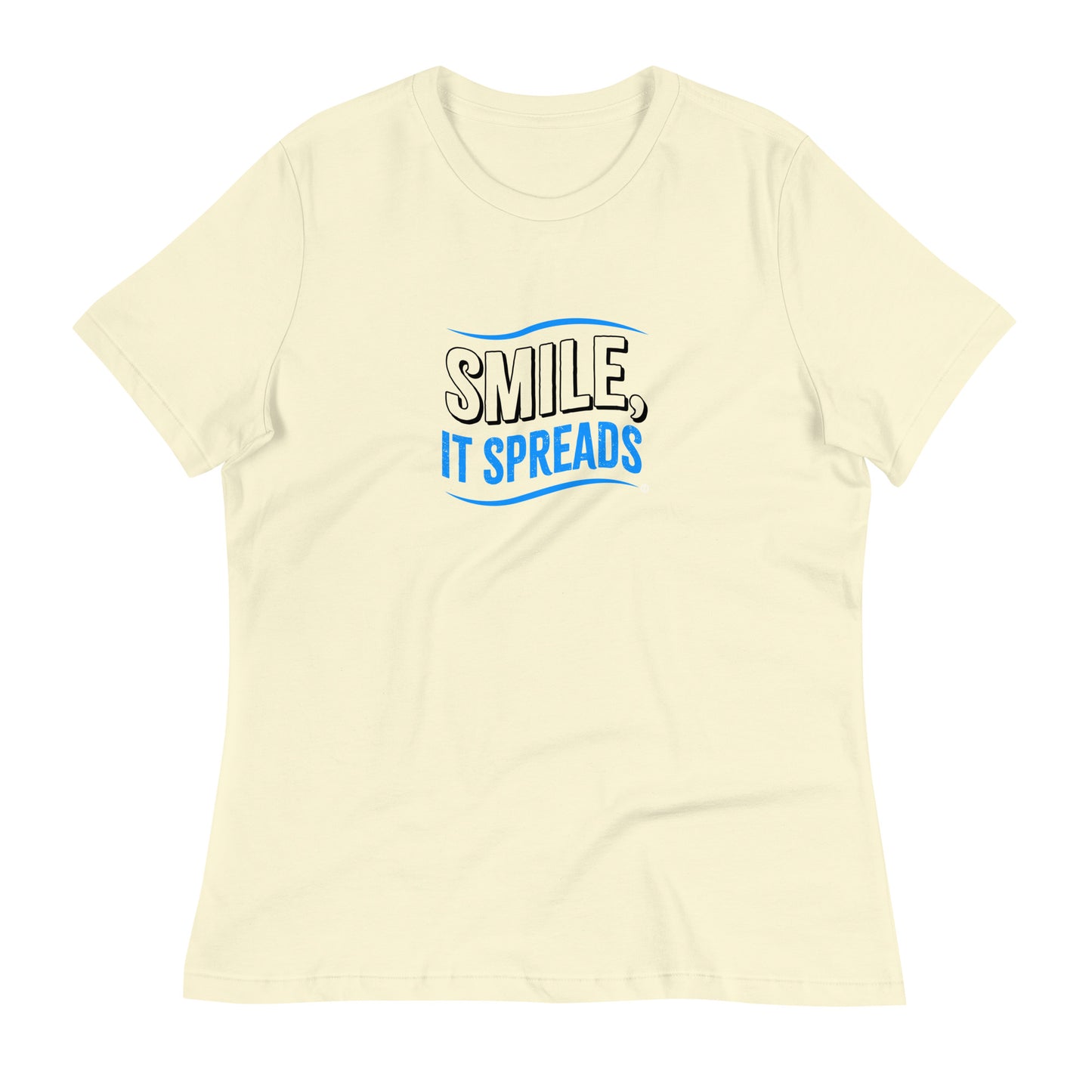 Smile, It Spreads Women's Tees