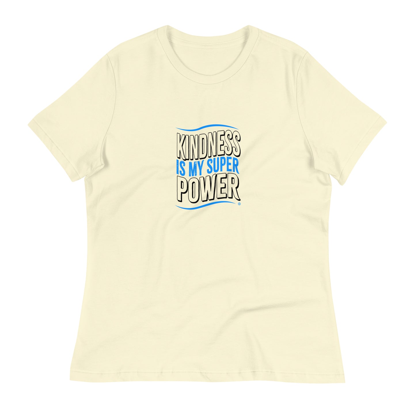 Kindness is my Superpower Women's Tees