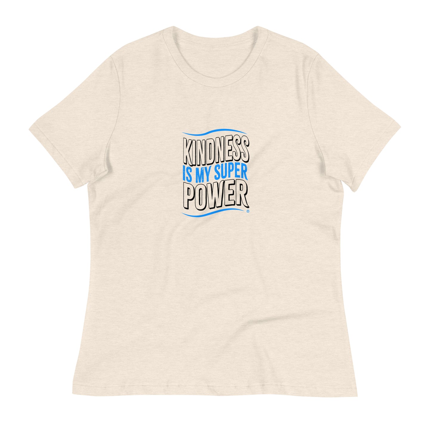 Kindness is my Superpower Women's Tees